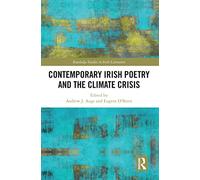 Contemporary Irish Poetry and the Climate Crisis (Routledge Studies in Irish Literature)