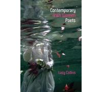 Contemporary Irish Women Poets: Memory and Estrangement (Liverpool English Texts and Studies): 66