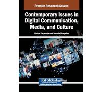 Contemporary Issues in Digital Communication, Media, and Culture