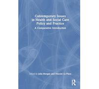 Contemporary Issues in Health and Social Care Policy and Practice: A Comparative Introduction