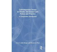Contemporary Issues in Health and Social Care Policy and Practice – A Comparative Introduction