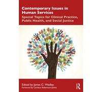 Contemporary Issues in Human Services : Special Topics for Clinical Practice, Public Health, and Social Justice
