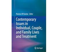 Contemporary Issues in Individual, Couple, and Family Lives and Treatment
