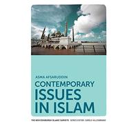 Contemporary Issues in Islam (New Edinburgh Islamic Surveys) (The New Edinburgh Islamic Surveys)