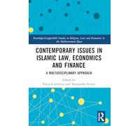 Contemporary Issues in Islamic Law, Economics and Finance: A Multidisciplinary Approach (Routledge-Giappichelli Studies in Religion, Law and Economics in the Mediterranean Space)