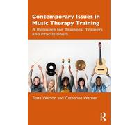 Contemporary Issues in Music Therapy Training