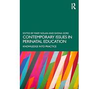 Contemporary Issues in Perinatal Education: Knowledge into Practice