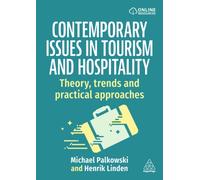 Contemporary Issues in Tourism and Hospitality : Theory, Trends and Practical Approaches