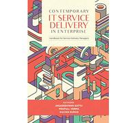 Contemporary IT Service Delivery in Enterprise: Handbook for Service Delivery Manager