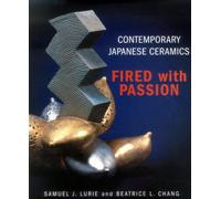 Contemporary Japanese Ceramics: Fired With Passion