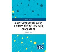 Contemporary Japanese Politics and Anxiety Over Governance