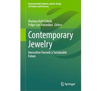 Contemporary Jewelry: Innovation Towards a Sustainable Future (Environmental Footprints and Eco-design of Products and Processes)