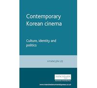 Contemporary Korean Cinema: Culture, Identity and Politics