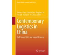 Contemporary Logistics in China : Cost, Connectivity and Competitiveness