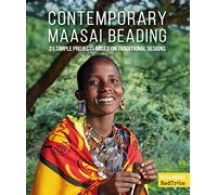 Contemporary Maasai Beading: 21 Simple Projects Based on Traditional Designs