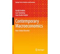 Contemporary Macroeconomics: New Global Disorder (Springer Texts in Business and Economics)