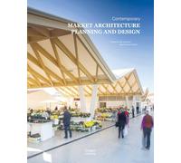 Contemporary Market Architecture: Planning and Design