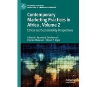 Contemporary Marketing Practices in Africa , Volume 2: Ethical and Sustainability Perspectives (Palgrave Studies of Marketing in Emerging Economies)