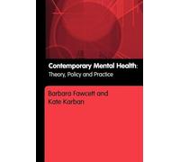 Contemporary Mental Health: Theory, Policy and Practice