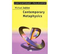 Contemporary Metaphysics: An Introduction (Contemporary Philosophy)