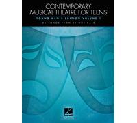 Contemporary Musical Theatre For Teens - Young Men's Edition Volume 1: Young Men's Edition Volume 1 - 26 Songs from 21 Musicals