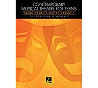 Contemporary Musical Theatre For Teens Young Womens Edition Volume 1 Vocal Songbook | 31 Songs from 25 Musicals for Teen Female Singers Auditions ... Edition: Volume 1 - 31 Songs from 25 Musicals