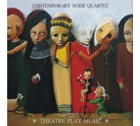 Contemporary Noise Quartet - Theatre Play Music