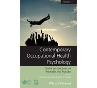 Contemporary Occupational Health Psychology, Volume 3: Global Perspectives on Research and Practice