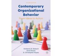 Contemporary Organizational Behavior: From Ideas to Action