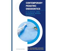 Contemporary Pediatric Endodontics: A Clinical and Evidence-Based Approach