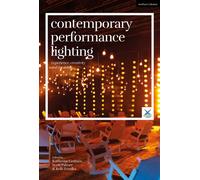 Contemporary Performance Lighting : Experience, Creativity and Meaning
