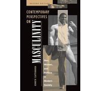 Contemporary Perspectives On Masculinity: Men, Women, And Politics In Modern Society, Second Edition