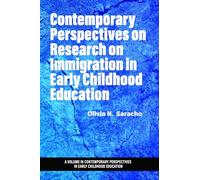 Contemporary Perspectives on Research on Immigration in Early Childhood Education (Contemporary Perspectives in Early Childhood Education)