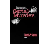 Contemporary Perspectives on Serial Murder