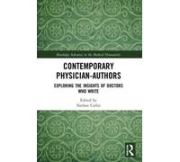 Contemporary Physician-Authors : Exploring the Insights of Doctors Who Write