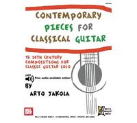 Contemporary Pieces for Classical Guitar: 19 - 20th Century Compositions for Classic Guitar Solo