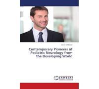 Contemporary Pioneers of Pediatric Neurology from the Developing World