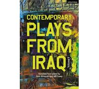 Contemporary Plays from Iraq: Volume II (Methuen Drama Play Collections)
