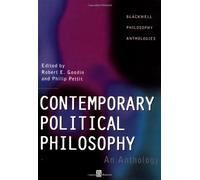 Contemporary Political Philosophy: An Anthology (Blackwell Philosophy Anthologies)