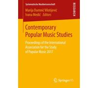 Contemporary Popular Music Studies : Proceedings of the International Association for the Study of Popular Music 2017