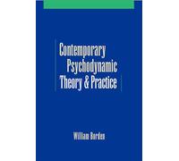 Contemporary Psychodynamic Theory and Practice