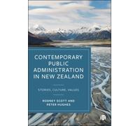 Contemporary Public Administration in New Zealand : Stories, Culture, Values