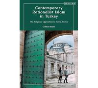 Contemporary Rationalist Islam in Turkey: The Religious Opposition to Sunni Revival