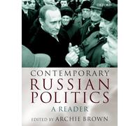 Contemporary Russian Politics: A Reader by Archie Brown (Paperback, 2001)