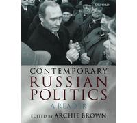 Contemporary Russian Politics: A Reader. Brown 9780198299998 Free Shipping<|