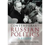 Contemporary Russian Politics: A Reader by Archie Brown (Paperback, 2001)