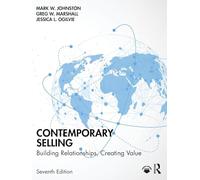 Contemporary Selling: Building Relationships, Creating Value