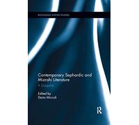 Contemporary Sephardic and Mizrahi Literature: A Diaspora (Routledge Jewish Studies Series)