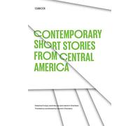 Contemporary Short Stories from Central America (LLILAS Translations from Latin America Series)