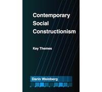 Contemporary Social Constructionism: Key Themes